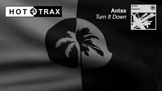 Antss - Turn It Down