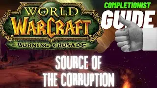 Source of the Corruption WoW Quest TBC completionist guide