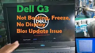 Dell G3 3579 Laptop Not Booting, Freeze, No Display │Bios Update Issue