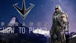 HOW TO PLAY PARAGON ? Basics  | Paragon Gameplay | Gideon Hero |