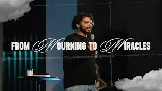 Mourning to Miracles | Tyshone Roland | Echoes Church