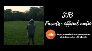SJB-PARADISE (OFFICIAL AUDIO)