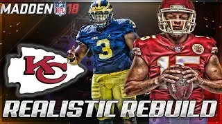 Rebuilding The Kansas City Chiefs | Pat Mahomes + Rashan Gary = FIRE | Madden 18 Connected Franchise