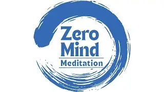 Zero Mind Meditation &ndash; Release Mental Chatter & Find Peace