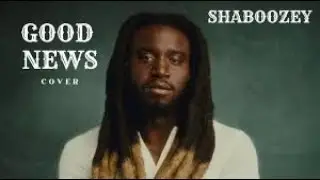 Good News cover sung by SC from Shaboozey