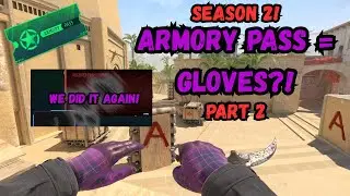 Armory Pass To CS2 Gloves! Part 2 INSANE COMEBACK!