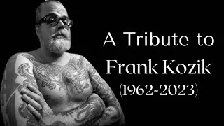 TRIBUTE TO LEGEND ❤️❤️ FRANK KOZIK (1962 - 2023) #artist #Tribute #rip