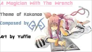 Blazblue Original Fan Music - A Magician With The Wrench (Kokonoe's theme)