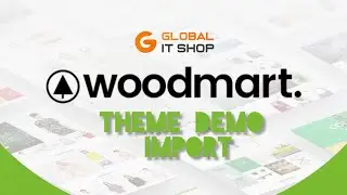WoodMart WooCommerce theme demo import| Global IT Shop