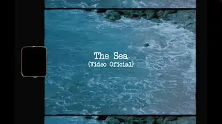Colty Mahly - The Sea  (Video Oficial)