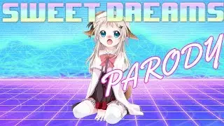 Sweet Dreams Are Made of Weebs (THE ORIGINAL) by Little Nii