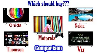 Which TV should buy?? Onida 43uic vs Nokia 43 vs Motorola 43 vs Thomson 43 vs Vu 43|| TV comparison|
