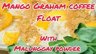 Mango Graham Coffee float with #moringapowder #coffeelover #dessert #youtube #youtubevideo