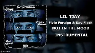 Lil Tjay - Not In The Mood (Instrumental) feat. Fivio Foreign & Kay Flock