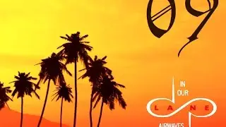 IN OUR LANE AIRWAVES (dp presents mixtrax episode 9)