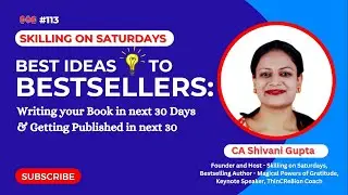 Best Ideas to Bestsellers: Writing Your Book in Next 30 Days #SoS #113