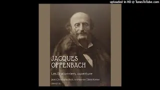 Jacques Offenbach : Les Braconniers, ouverture