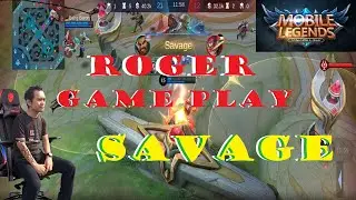 ROGER GAMEPLAY MOBILE LEGENDS | TOP 1 GLOBAL ROGER | SAVAGE | MOBILE LEGENDS