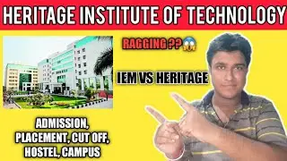 Heritage Institute of Technology Review | Better than IEM | IEM VS HERITAGE | Placement, cut off,fee