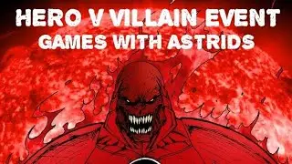 HERO v VILLAIN EVENT & Chill games with Astrids [ Timestamps in description ]