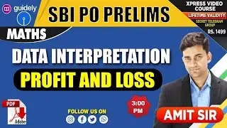 Profit & Loss | Data Interpretation | Maths by Amit Sir | SBI PO Prelims