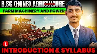 farm machinery and power classes   bsc agriculture | farm power & machinery Introduction & Syllabus