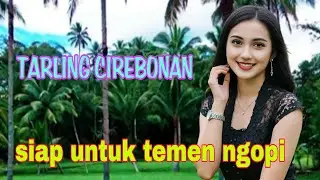 TARLING CIREBONAN ASIK UNTUK DI SIMAK