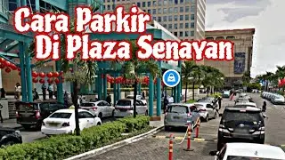 Cara Antar Jemput dan Parkir Di Mall Plaza Senayan