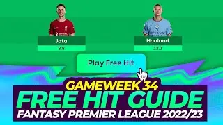 FPL GAMEWEEK 34 FREE HIT GUIDE | BEST DOUBLE GAMEWEEK PICKS | FANTASY PREMIER LEAGUE 2022/23