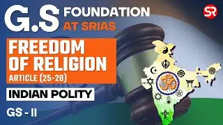 Exploring Religious Freedom in Indian Polity: Insights from Shubhra Ranjan's GS Foundation Lecture