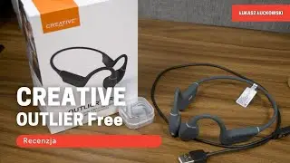 CREATIVE OUTLIER Free Słuchawki do sportu RECENZJA