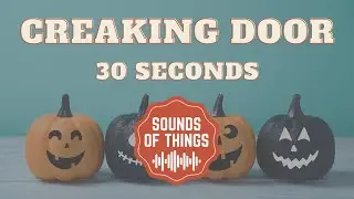 Creaking Door Sounds - 30 Secs | Halloween Ambience Sounds | Halloween ASMR