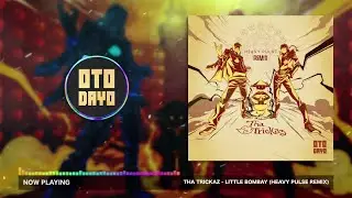 Tha Trickaz - Little Bombay (Heavy Pulse Remix) [Otodayo Records]