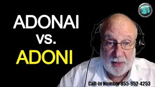 Jesus is Lord? REALLY? What Does ADONAI Mean? Rabbi Stuart Federow - 1803