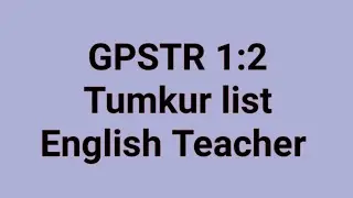 GPSTR 1:2 Tumkur List English Teacher