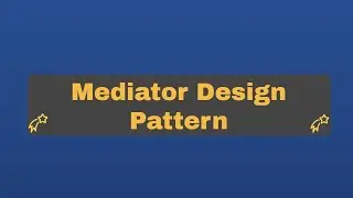 Mediator Design Pattern | Mediator pattern