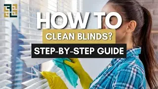 How to Clean Blinds | Step by Step Guide | Floor land LLC