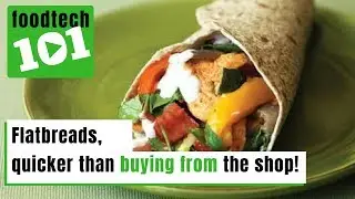 Homemade Flatbreads/fajitas in less than 5 Minutes!  | FOOD TECH 101