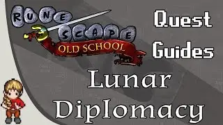 [OSRS] Lunar Diplomacy Quest Guide
