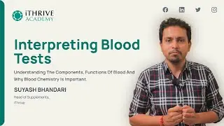 Interpreting Blood Tests | iThrive Academy | Functional Nutrition