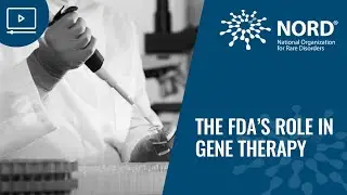 The FDA's Role in Gene Therapy
