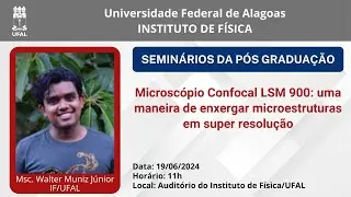 Microsc&oacute;pio Confocal LSM 900: uma maneira de enxergar microestruturas em super resolu&ccedil;&atilde;o.