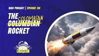 Ep 138: The Colombian Rocket
