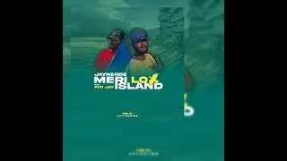 MERI LO ISLAND (2025) JAYNERDZ feat. FIXI JAY 