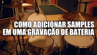 Como Adicionar Samples em uma Grava&ccedil;&atilde;o de Bateria