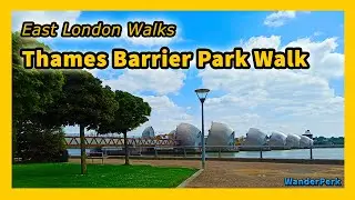 A Quick Walk At London's Award-Winning Park - Thames Barrier Park | Cinematic Walk (2021)