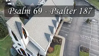 Psalm 69 - Psalter 187 | Men Sing Thy Praise O God - Hamilton | 2024