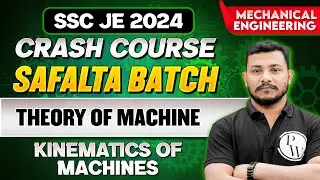 SSC JE 2024 | Theory of Machine | KINEMATICS OF MACHINES | Mechanical Engineering