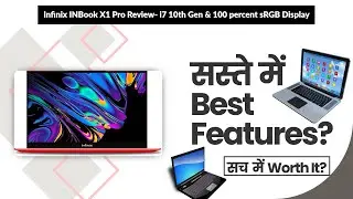 Infinix INBook X1 Pro Review- i7 10th Gen & 100% sRGB Display | Review in Hindi | Features