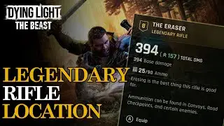 How to Get The Eraser Legendary Rifle (Weapon Location) | Dying Light The Beast